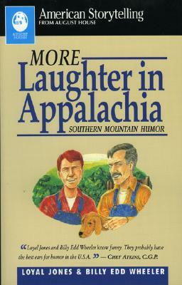 More Laughter in Appalachia by Loyal Jones, Billy Edd Wheeler