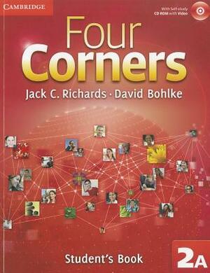 Four Corners 2A Student's Book [With CDROM] by David Bohlke, Jack C. Richards