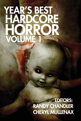 Year's Best Hardcore Horror Volume 1 by Jeff Strand