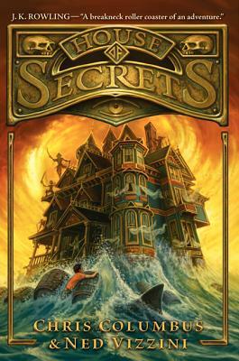 House of Secrets by Chris Columbus, Ned Vizzini