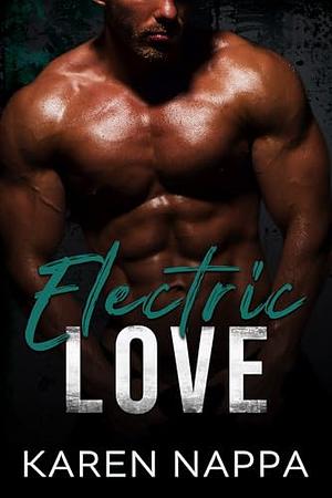 Electric Love by Karen Nappa, Karen Nappa