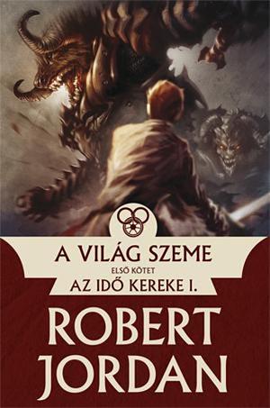 A világ szeme by Robert Jordan