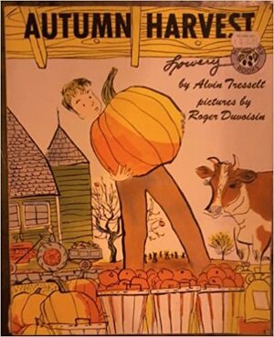 Autumn Harvest by Alvin Tresselt