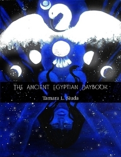 The Ancient Egyptian Daybook by Tamara L. Siuda, Megan Zane