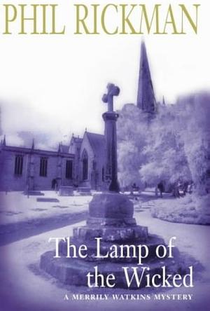 The Lamp of the Wicked by Phil Rickman