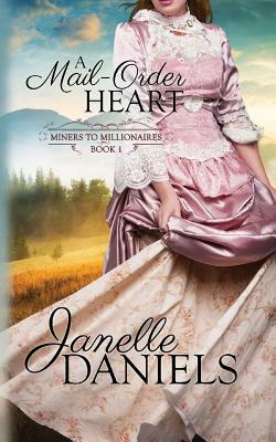 A Mail-Order Heart by Janelle Daniels