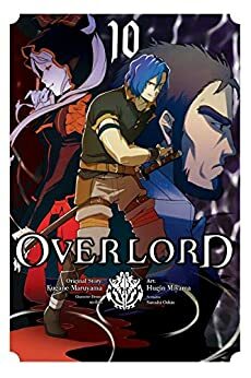 Overlord Manga, Vol. 10 by Kugane Maruyama, Satoshi Oshio