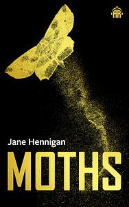 Moths by Jane Hennigan