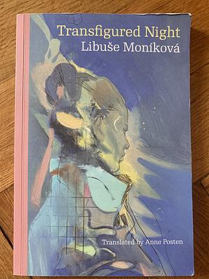 Transfigured Night by Libuše Moníková