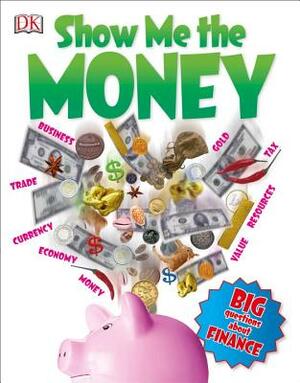 Show Me the Money: Big Questions about Finance by Alvin Hall