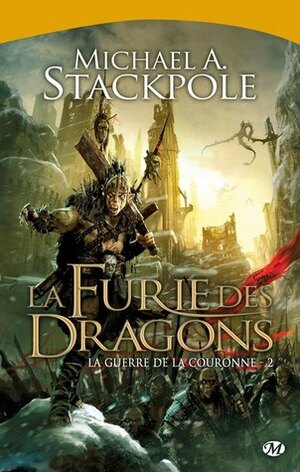 La Furie des Dragons by Michael A. Stackpole