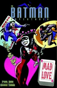 The Batman Adventures: Mad Love and Other Stories by Klaus Janson, Paul Dini, Mike Parobeck, Glen Murakami, Dan DeCarlo, Bruce Timm, Matt Wagner