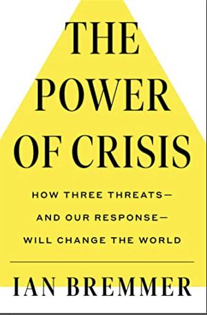 The Power of Crisis by Ian Bremmer