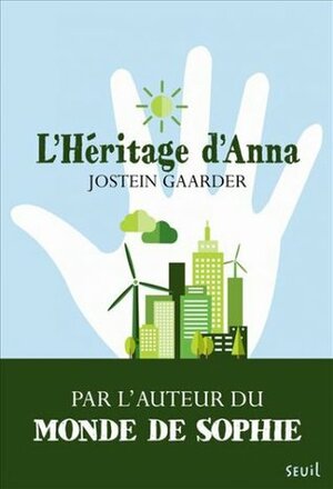 L'Héritage d'Anna by Céline Romand-Monnier, Jostein Gaarder