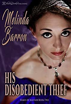 His Disobedient Thief by Melinda Barron