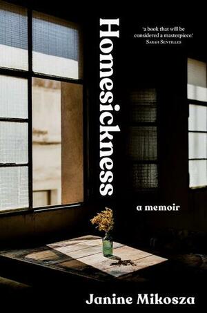Homesickness by Janine Mikosza