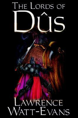 The Lords of Dûs by Lawrence Watt-Evans