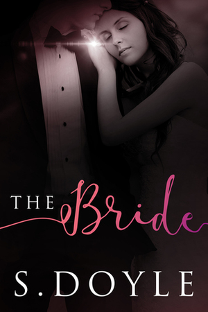 The Bride by S. Doyle