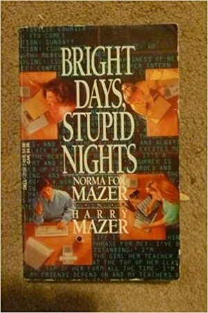 Bright Days, Stupid Nights by Norma Fox Mazer