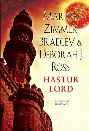 Hastur Lord by Deborah J. Ross, Marion Zimmer Bradley