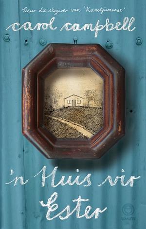 ŉ Huis vir Ester by Carol Campbell