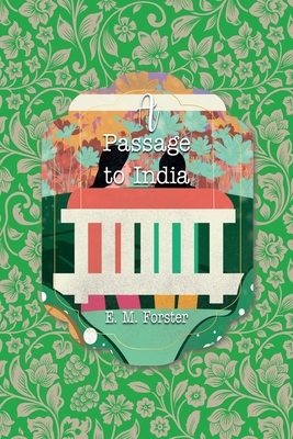 A Passage to India by E.M. Forster