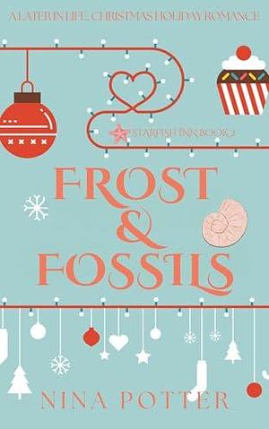 Frost & Fossils: A Short, Sweet, Later-in-Life Christmas Romance Novella by Nina Potter, Nina Potter