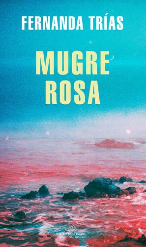 Mugre Rosa by Fernanda Trías