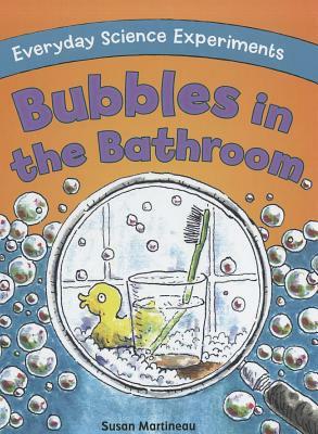 Bubbles in the Bathroom by Susan Martineau