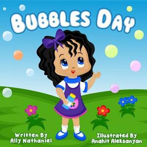 Bubbles Day by Ally Nathaniel