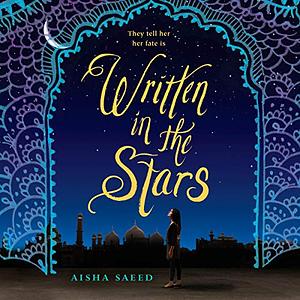 Written in the Stars by Aisha Saeed