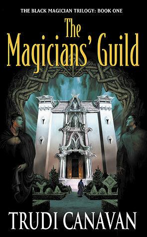 The Magician' s Guild by Trudi Canavan