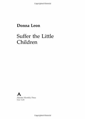 Suffer the Little Children by Donna Leon