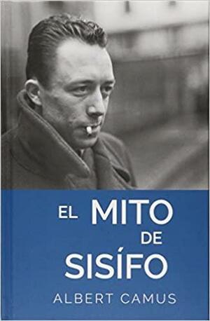 El mito de Sisífo by Albert Camus