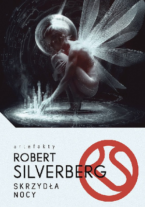 Skrzydła nocy by Robert Silverberg, Krzysztof Sokołowski