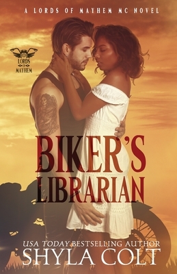 Biker's Librarian by Shyla Colt