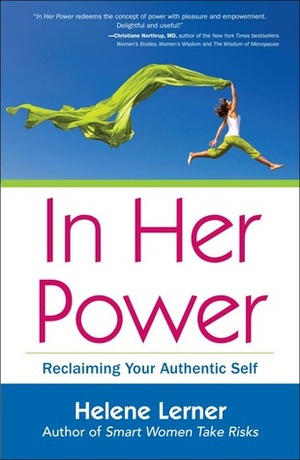 In Her Power: Reclaiming Your Authentic Self by Helene Lerner