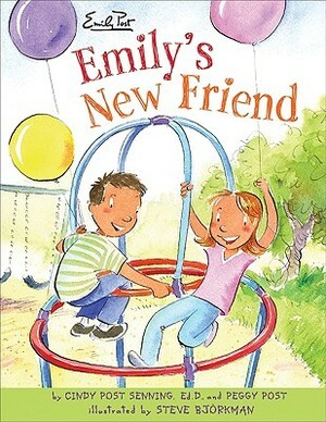 Emily's New Friend by Cindy Post Senning, Steve Björkman, Peggy Post