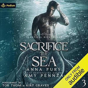 Sacrifice the Sea by Anna Fury, Amy Pennza