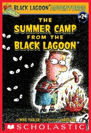 The Summer Camp from the Black Lagoon by Jared Lee, Mike Thaler