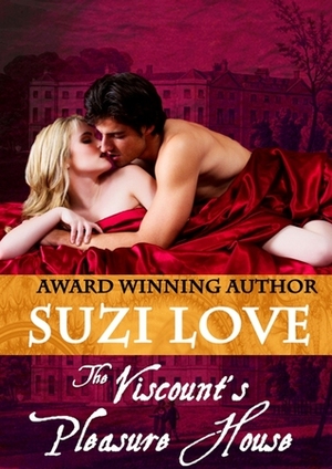 The Viscount's Pleasure House by Suzi Love