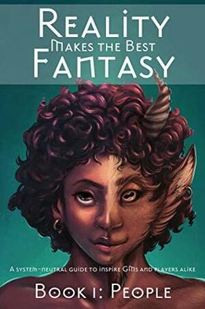 Reality Makes the Best Fantasy: Book 1 People by Tristan J. Tarwater