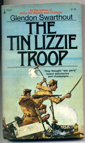 The Tin Lizzie Troop by Glendon Swarthout