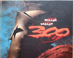 300 by Frank Miller, Lynn Varley