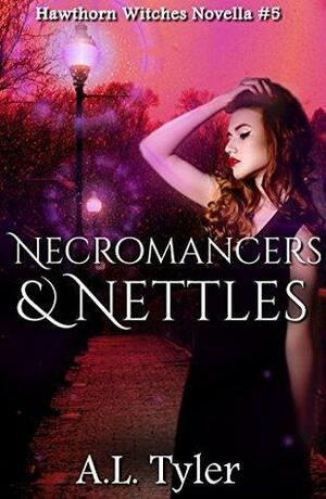 Necromancers & Nettles by A.L. Tyler