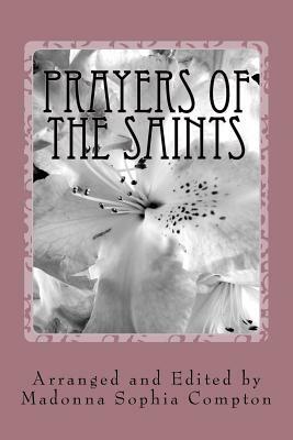 Prayers of the Saints by Madonna Sophia Compton