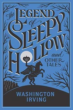 The Legend of Sleepy Hollow and Other Tales by Washington Irving, Gris Grimly