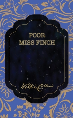 Poor Miss Finch by Wilkie Collins