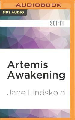 Artemis Awakening by Jane Lindskold
