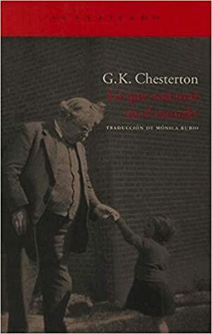Lo que está mal en el mundo by G.K. Chesterton